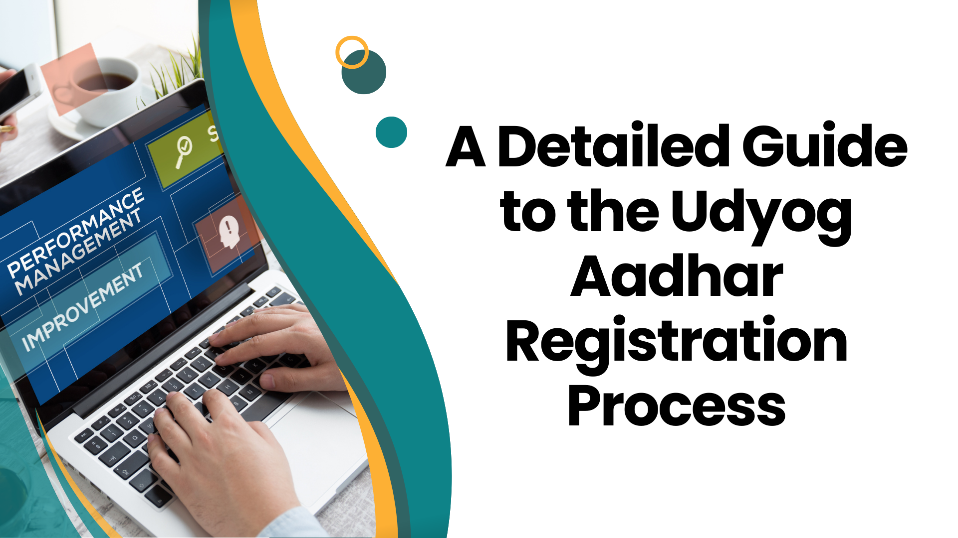 A Detailed Guide to the Udyog Aadhar Registration Process