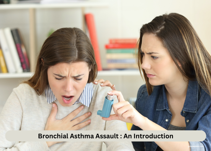 Bronchial Asthma Assault : An Introduction