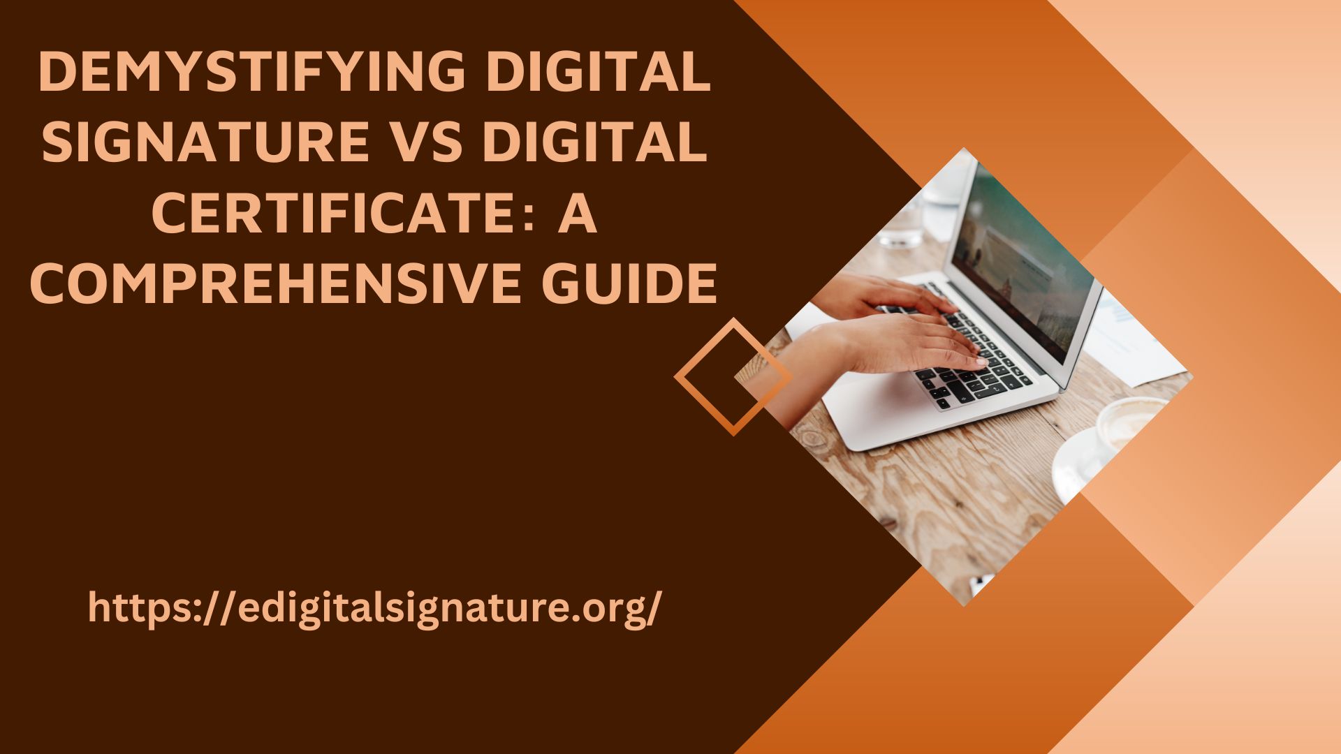 Demystifying Digital Signature vs Digital Certificate A Comprehensive Guide