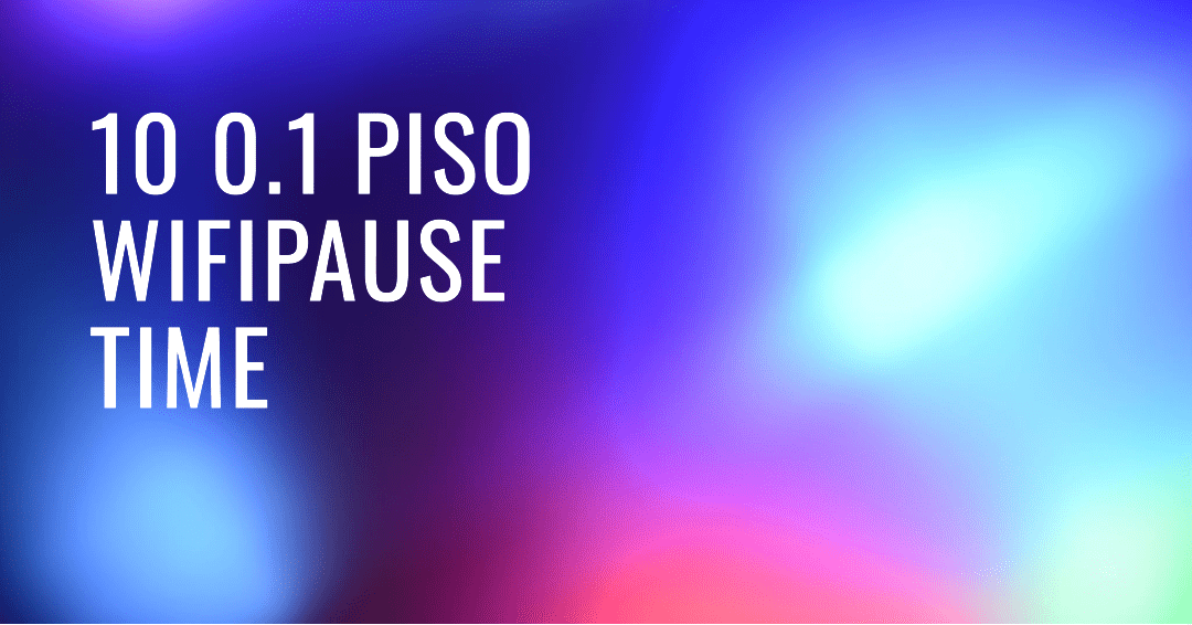 What Is 10.0.0.1 Piso Wifi Pause and How Does It Work