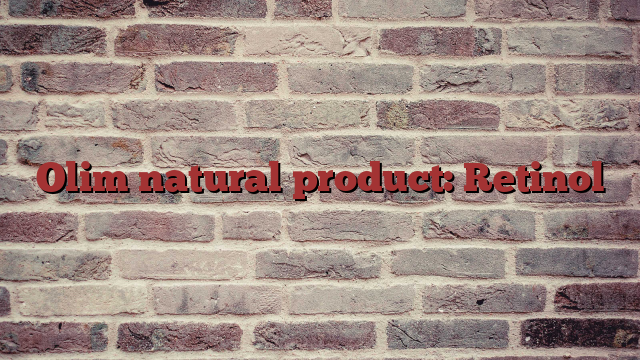 Olim natural product: Retinol