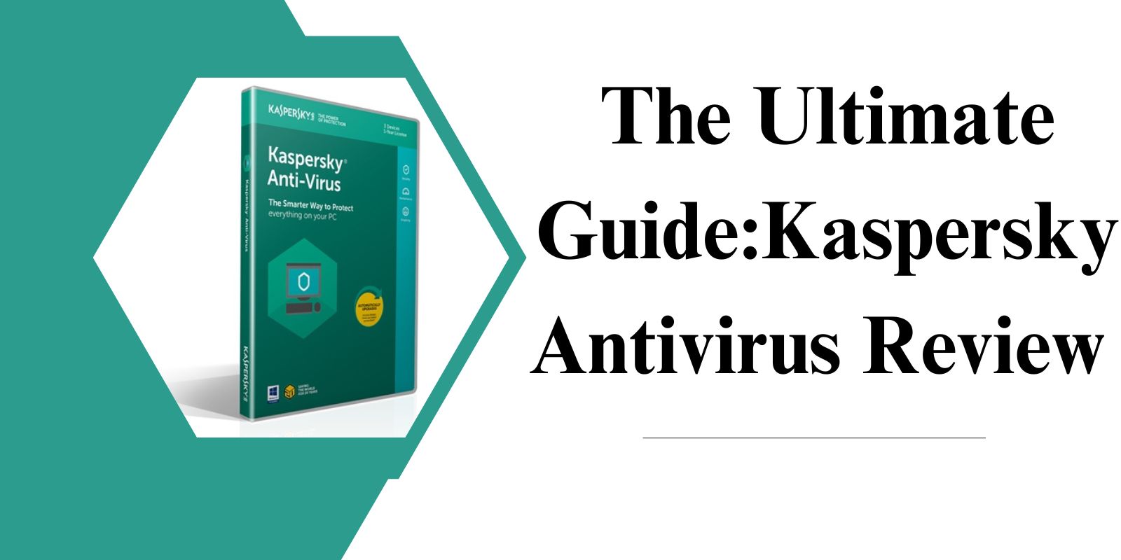 The Ultimate Guide: Kaspersky Antivirus Review