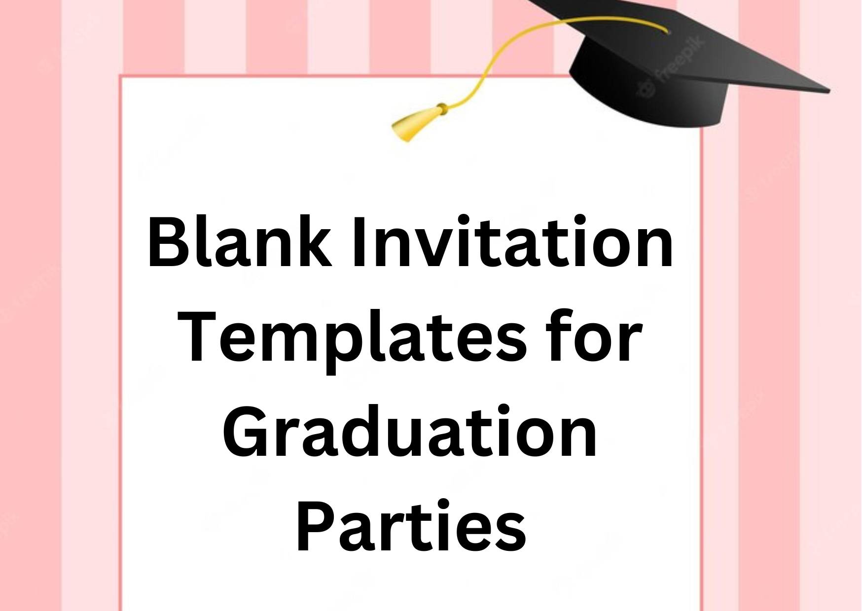 Blank Invitation Templates for Graduation Parties