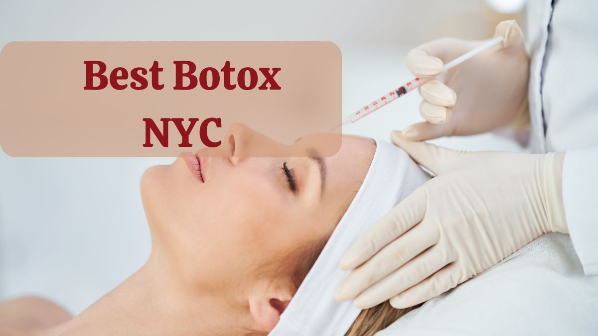 Best Botox NYC