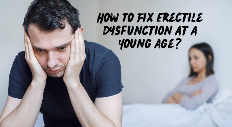 Teenagers of this generation are facing erectile dysfunction more than elders. Learn how to treat it naturally.