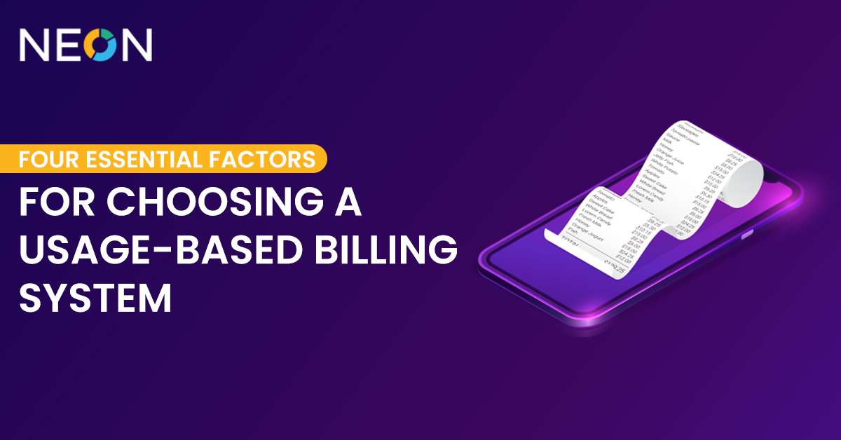 Four Essential Factors for Choosing a Usage Based Billing System