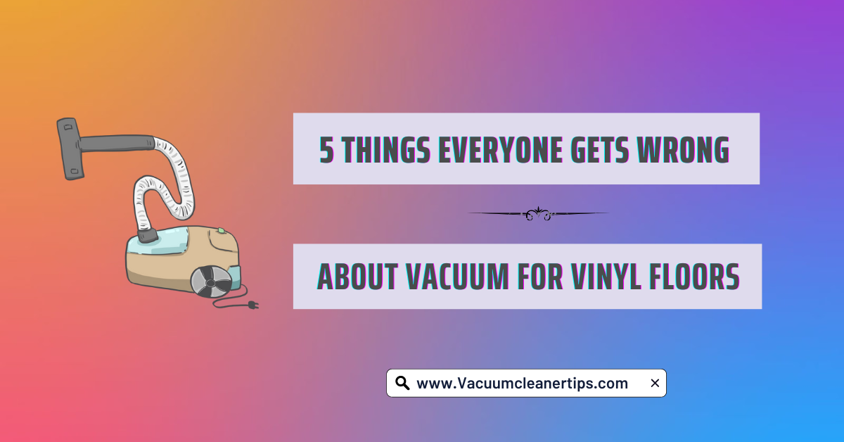 Best vacuum for vinyl plank floors