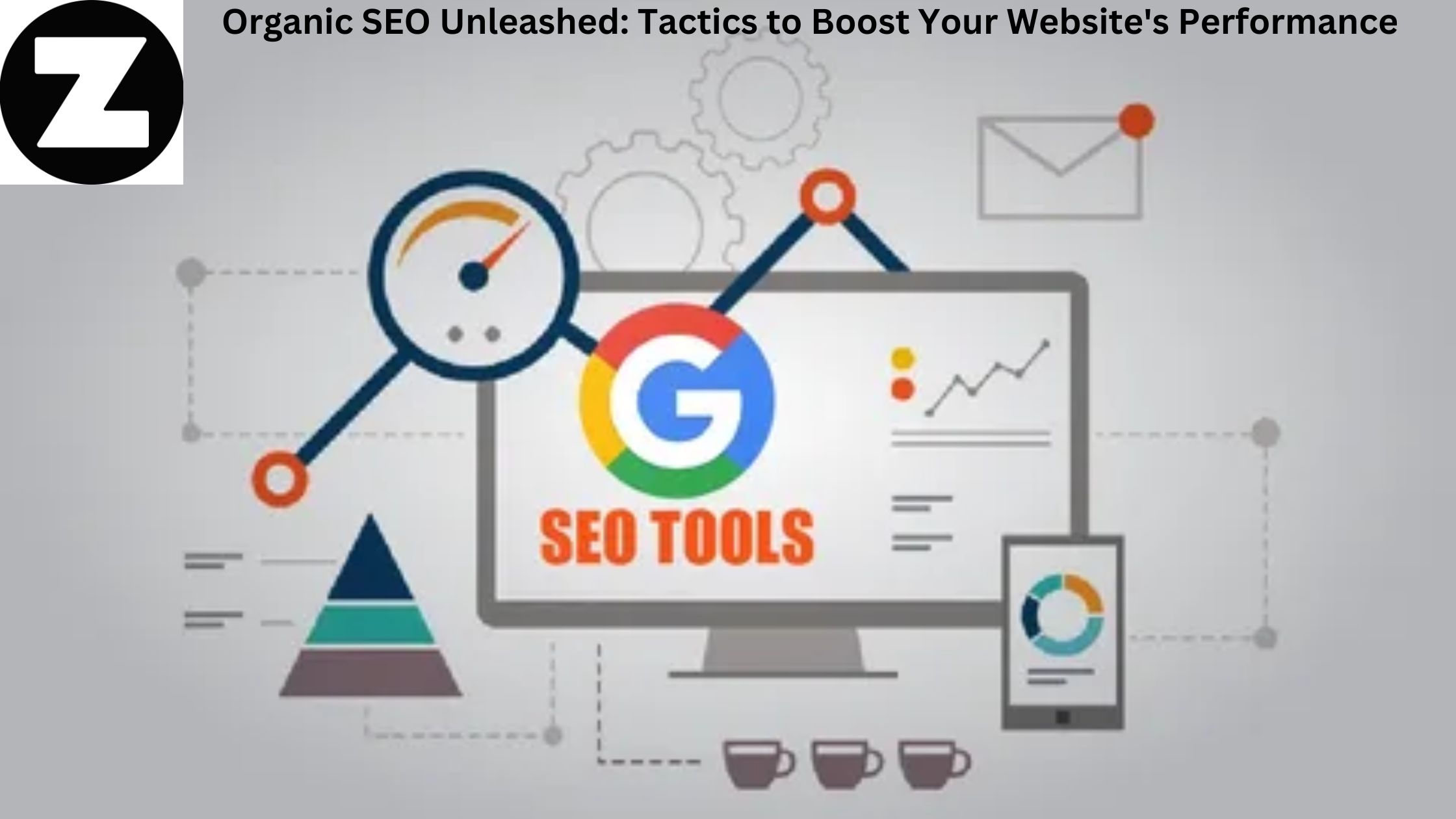 Organic SEO Unleashed Tactics to Boost Your Website's Performance