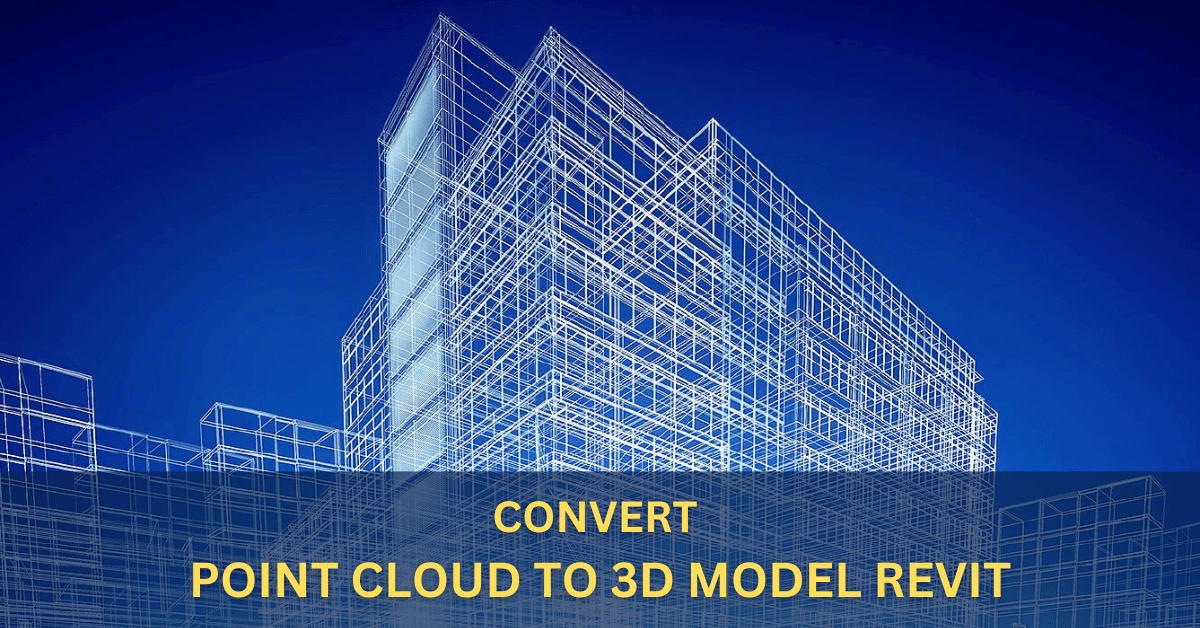 convert-point-cloud-to-3d-model-revit