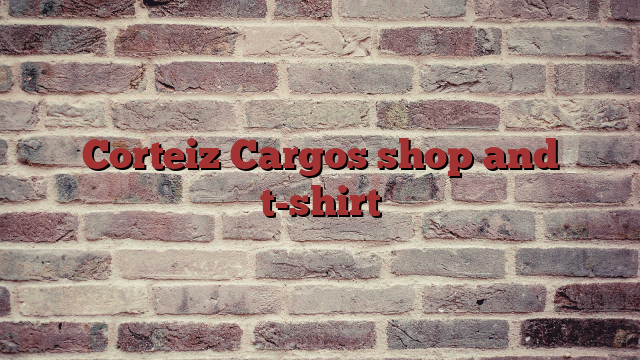 Corteiz Cargos shop and t-shirt