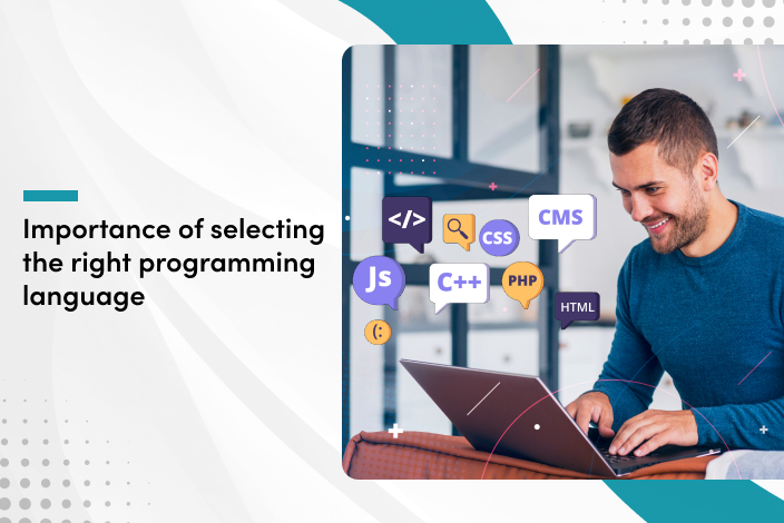 Importance of selecting the right programming language