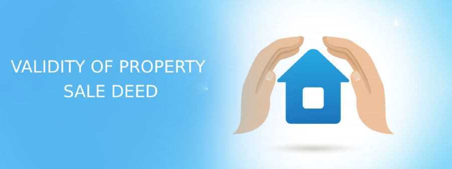 Validity of Property Sale Deed