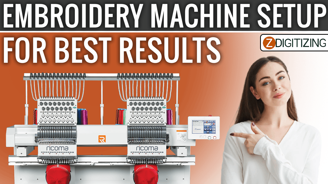 Embroidery Machine Setup for the Best Results