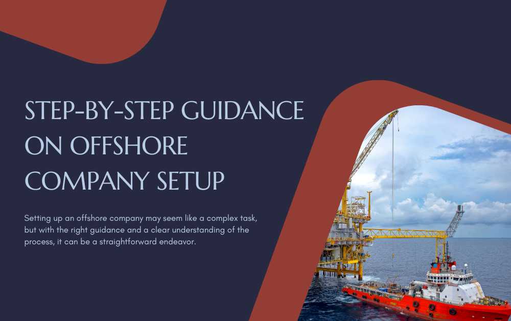 Step-by-Step Guidance on Offshore Company Setup