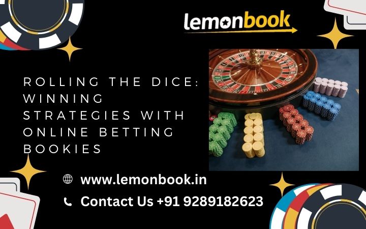 Rolling the Dice: Winning Strategies with Online Betting Bookies