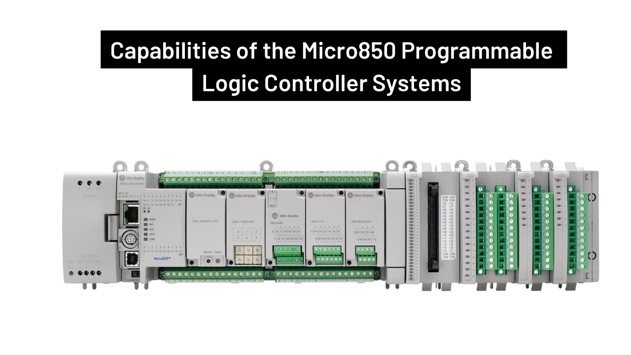 Capabilities of the Micro850 Programmable Logic Controller Systems