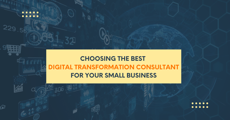 Choosing-the-Best-Digital-Transformation-Consultant-for-Your-Small-Business