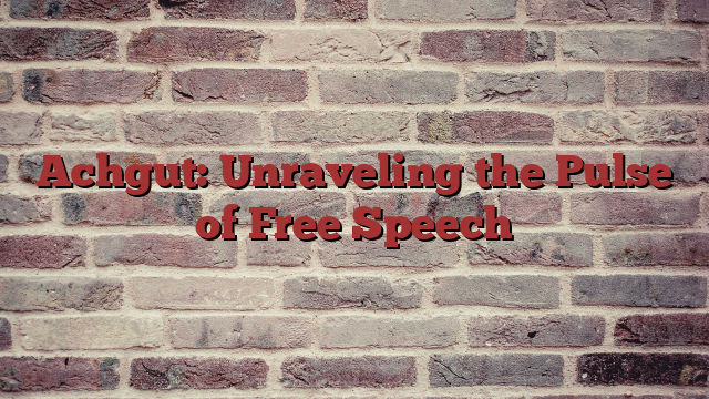 Achgut: Unraveling the Pulse of Free Speech