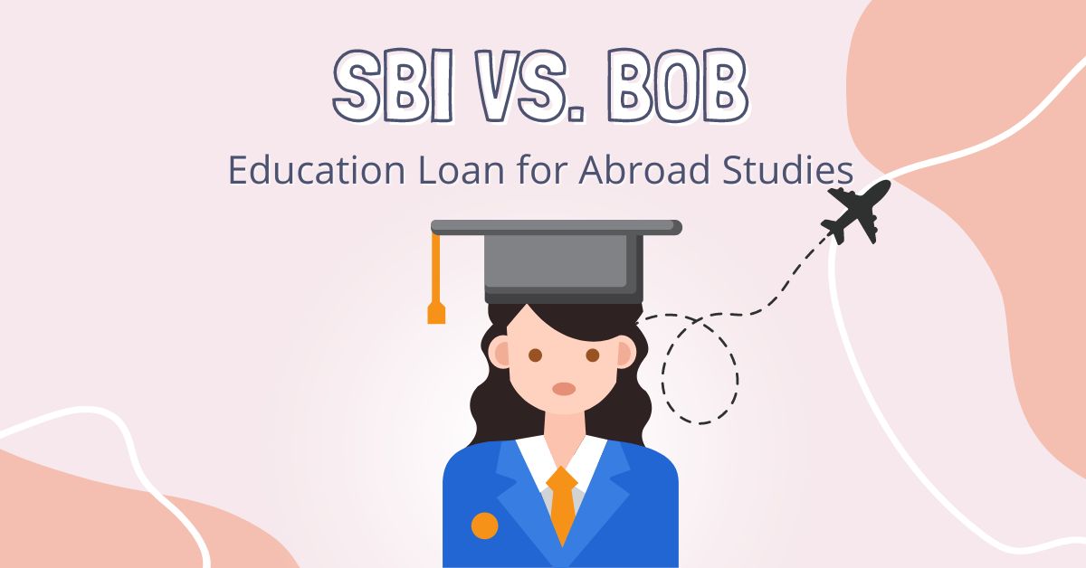 sbi vs. bank of baroda study abroad loan