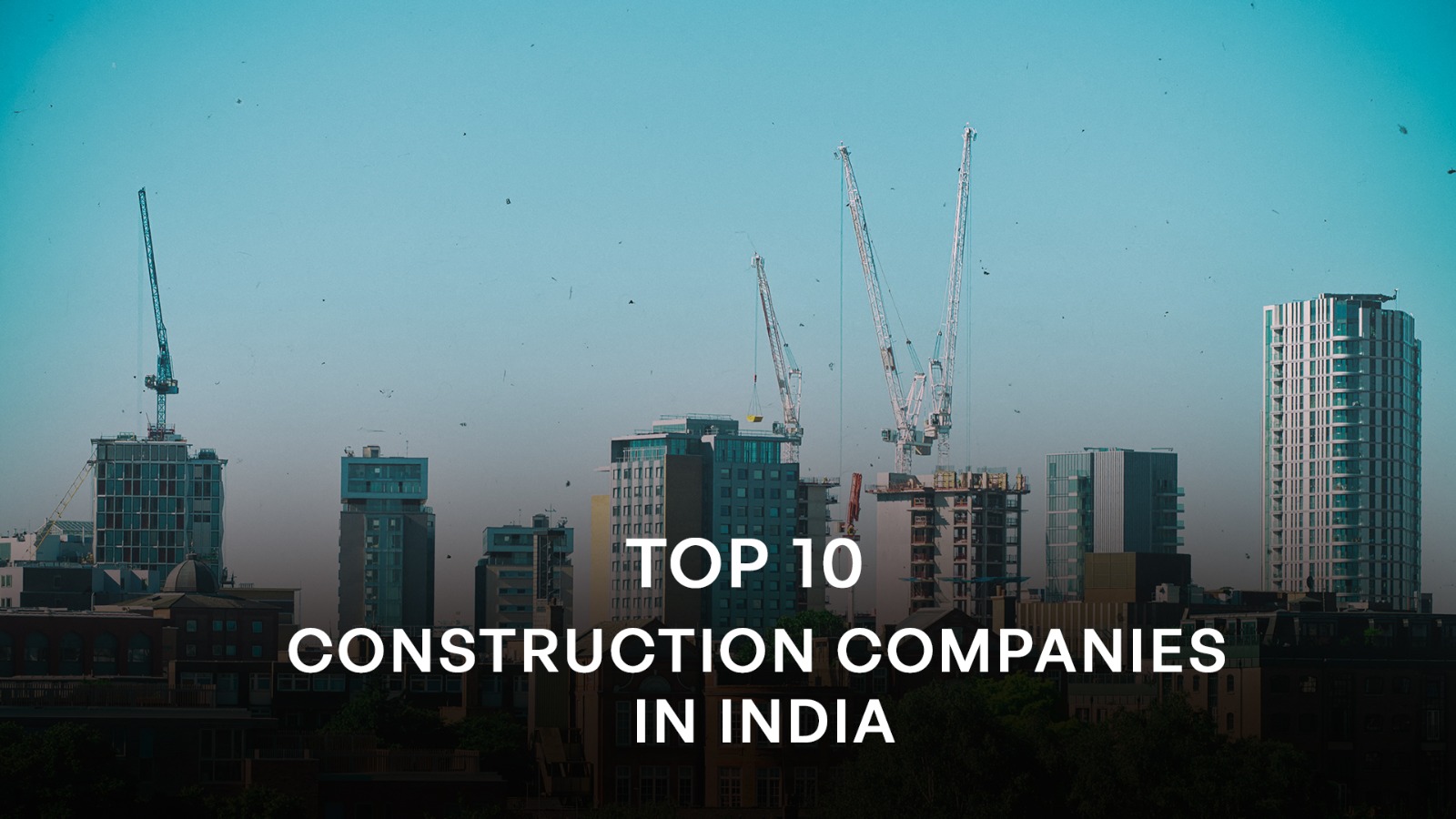 Biggest Construction Companies in India