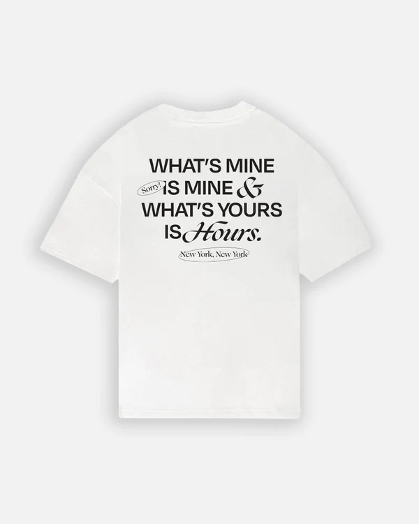 Yours is Hours T-Shirt – White