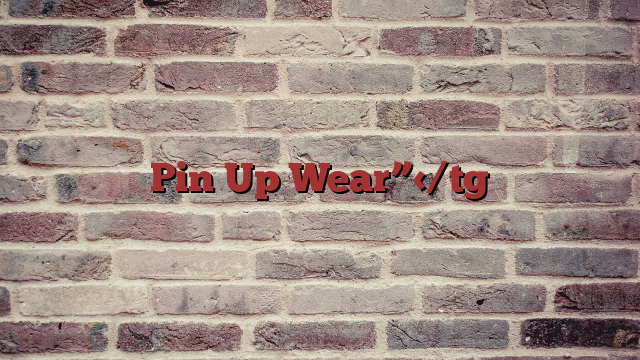 Pin Up Wear”