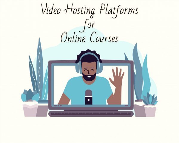 Key Features of Video Hosting Platform for Online Courses