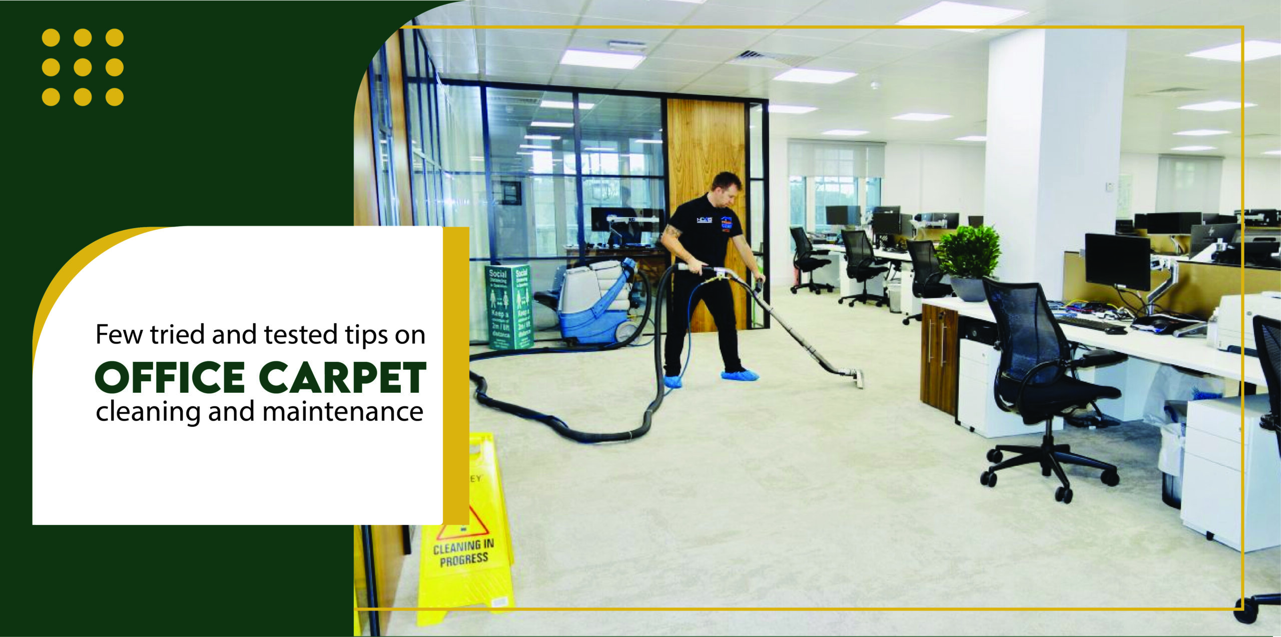 Few tried and tested tips on office carpet cleaning and maintenance