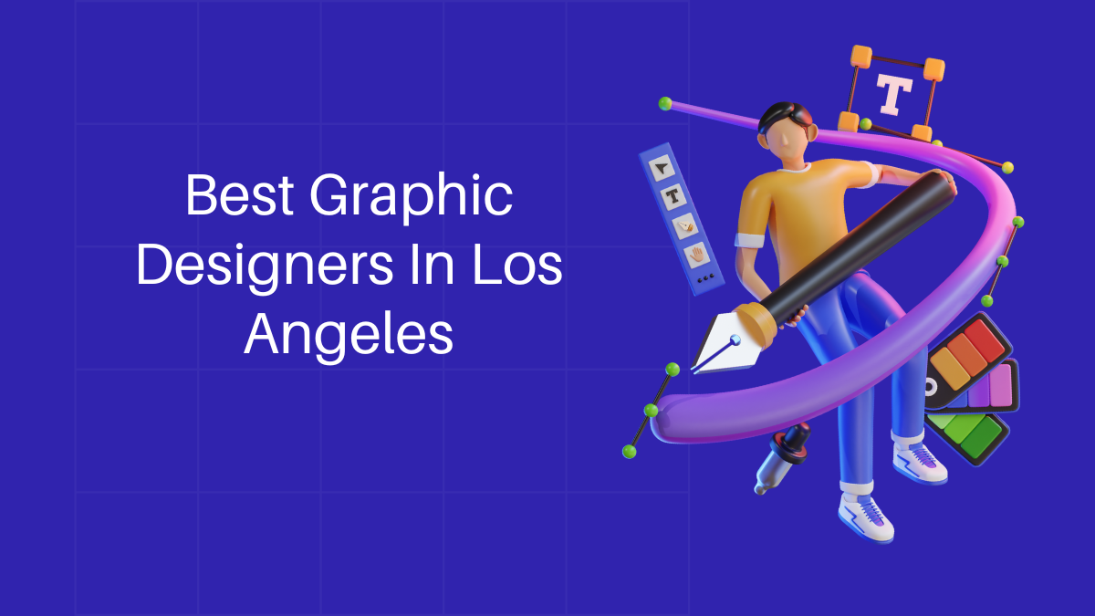 Best Graphic Designers In Los Angeles