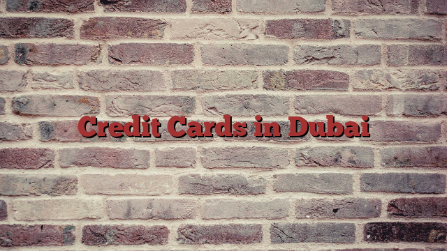 Credit Cards in Dubai
