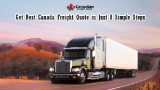 Get Best Canada Freight Quote in Just 8 Simple Steps