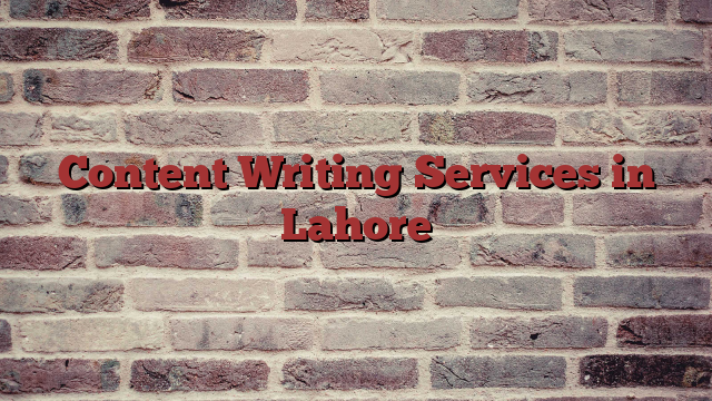 Content Writing Services in Lahore