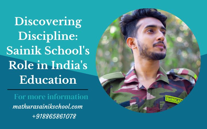 Discovering Discipline: Sainik School’s Role in India’s Education