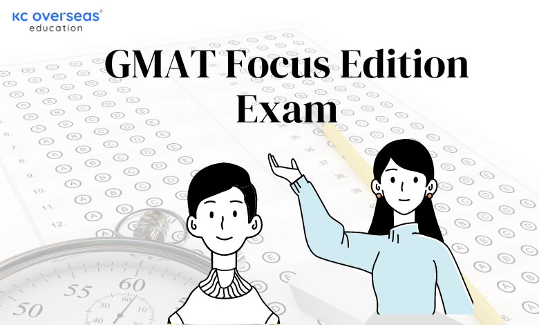 Understanding the GMAT Focus Edition Exam for International Aspirants
