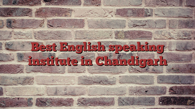 Best English speaking institute in Chandigarh