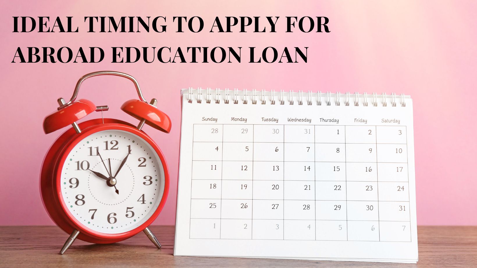 right time to apply for abroad education loan