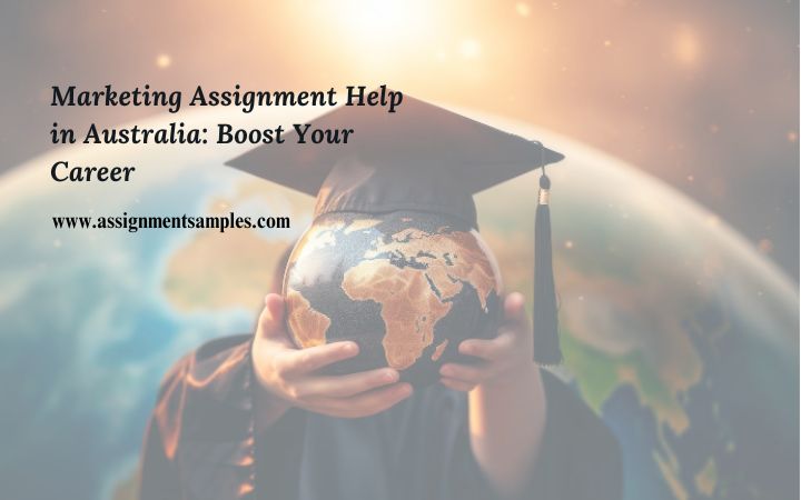 Marketing Assignment Help in Australia: Boost Your Career