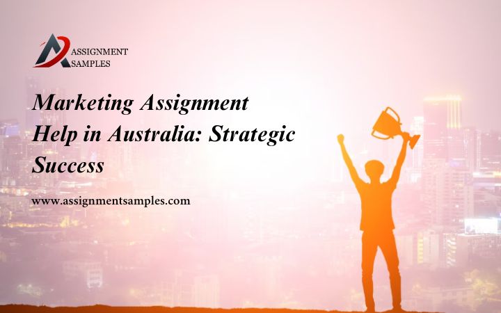 Marketing Assignment Help in Australia: Strategic Success