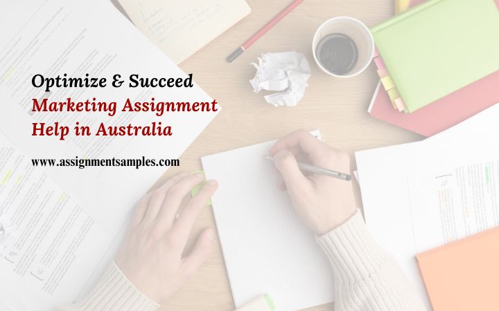Marketing Assignment Help in Australia: Optimize & Succeed