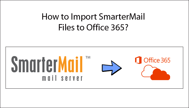 How Do I Migrate from SmarterMail to Office 365?